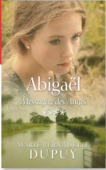 Abigaël, messagère des Anges, (tome 4)