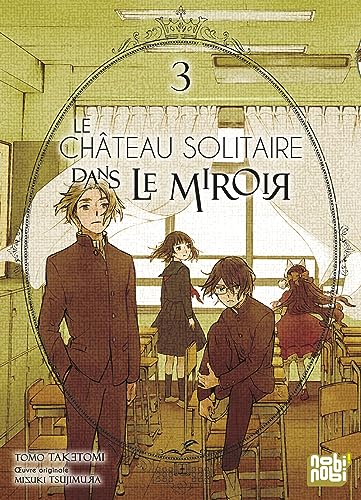 Château solitaire dans le miroir (Le), (tome 3)
