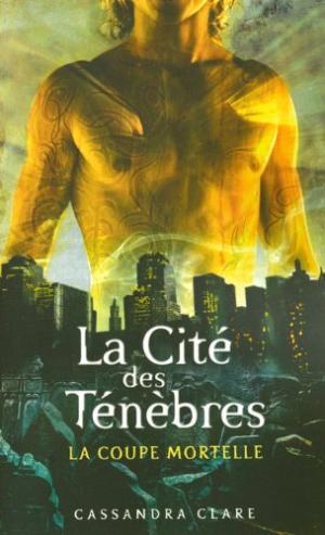 Cité des Ténèbres, (tome 1) (La)