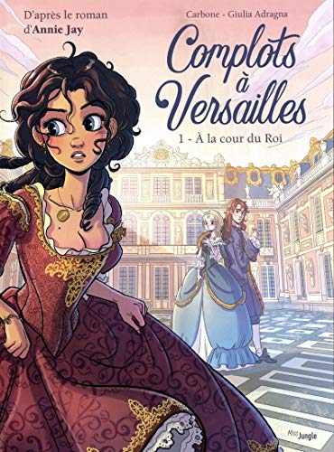 Complots à Versailles, (tome 1)