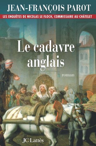 Enquêtes de Nicolas Le Floch, commissaire au Châtelet, (tome 7) (Les)