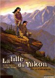 Fille du Yukon, (tome 3) (La)