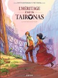 Héritage des Taironas (L'), (tome 1)