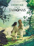 Héritage des Taironas (L'), (tome 2)