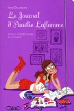 Journal d'Aurélie Laflamme, (tome 1) (Le)