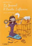 Journal d'Aurélie Laflamme, (tome 6) (Le)
