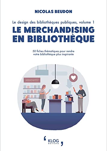 Merchandising en bibliothèque (Le)
