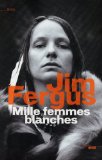 Mille femmes blanches, (tome 1)