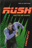 Rush, (tome 1)