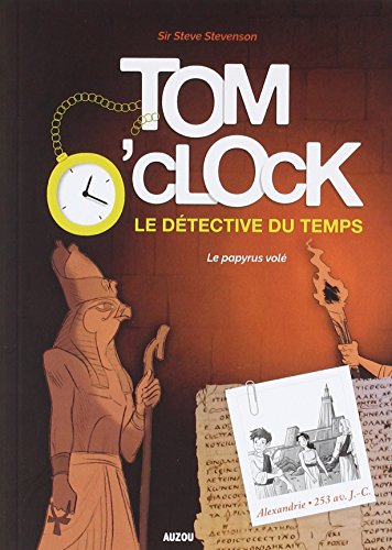 Tom O'clock le détective du temps, (tome 3)