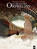 Train des Orphelins, ( tome 1 ) (Le)