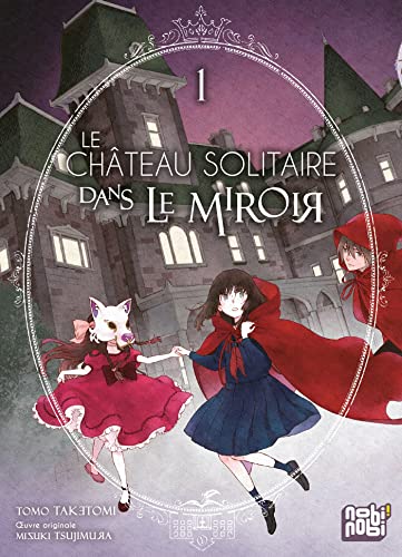 Château solitaire dans le miroir (Le), (tome 1)