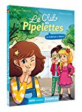Club des Piplettes, (tome 1) (Le)